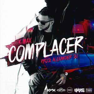 K Max – Complacer (Prod By ADJ Studio)